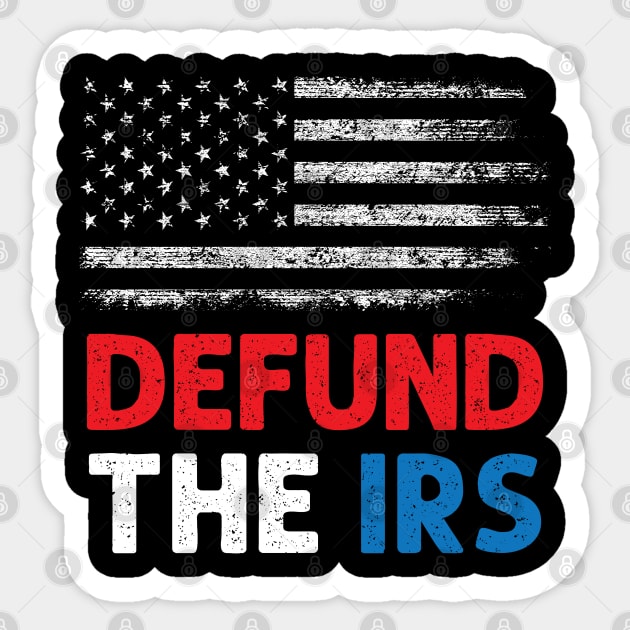 Funny Defund The IRS, Tax Return, Anti Tax, IRS Humor Sticker by Julorzo